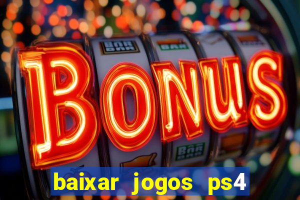 baixar jogos ps4 pkg pt-br